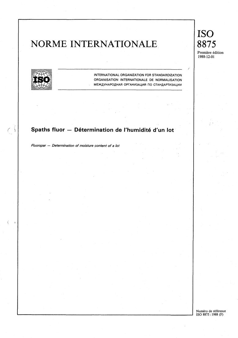 ISO 8875:1988 - Fluorspar — Determination of moisture content of a lot
Released:12/1/1988