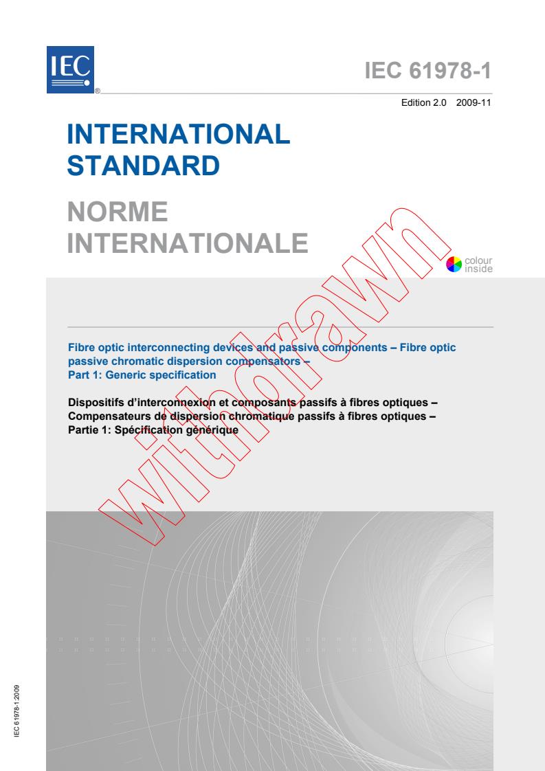 IEC 61978-1:2009 - Fibre optic interconnecting devices and passive components - Fibre optic passive chromatic dispersion compensators - Part 1: Generic specification
Released:11/26/2009