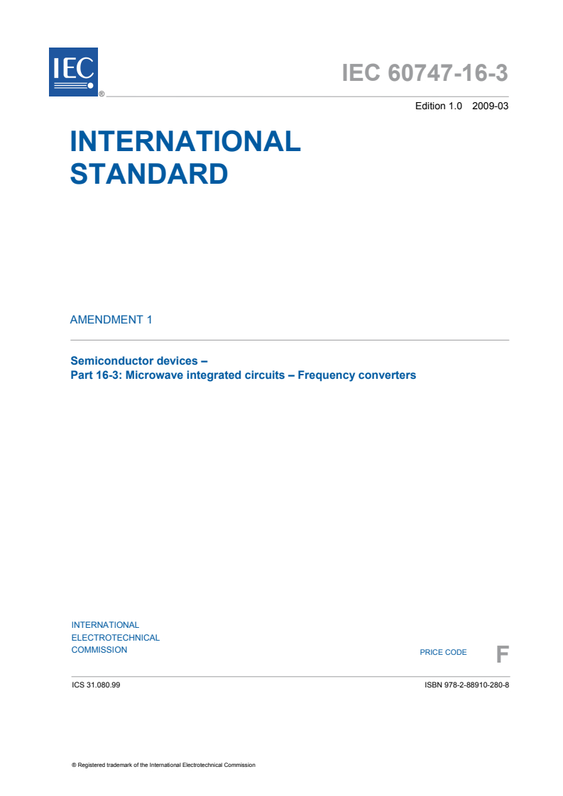 IEC 60747-16-3:2002/AMD1:2009 - Amendment 1 - Semiconductor devices - Part 16-3: Microwave integrated circuits - Frequency converters
Released:3/10/2009
Isbn:9782889102808