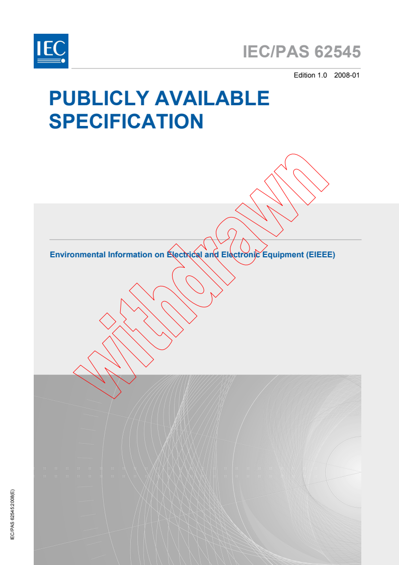 IEC PAS 62545:2008 - Environmental information on Electrical and Electronic Equipment (EIEEE)
Released:1/30/2008
Isbn:2831895839