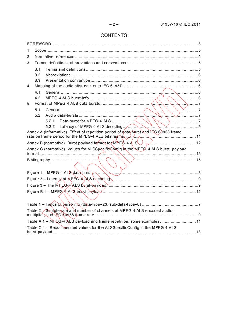 IEC 61937-10:2011 IEC 61937-10:2011 - Digital audio - Interface for non-linear PCM encoded audio bitstreams applying IEC 60958 - Part 10: Non-linear PCM bitstreams according to the MPEG-4 audio lossless coding (ALS) format
Released:4/20/2011 - Page 4 preview