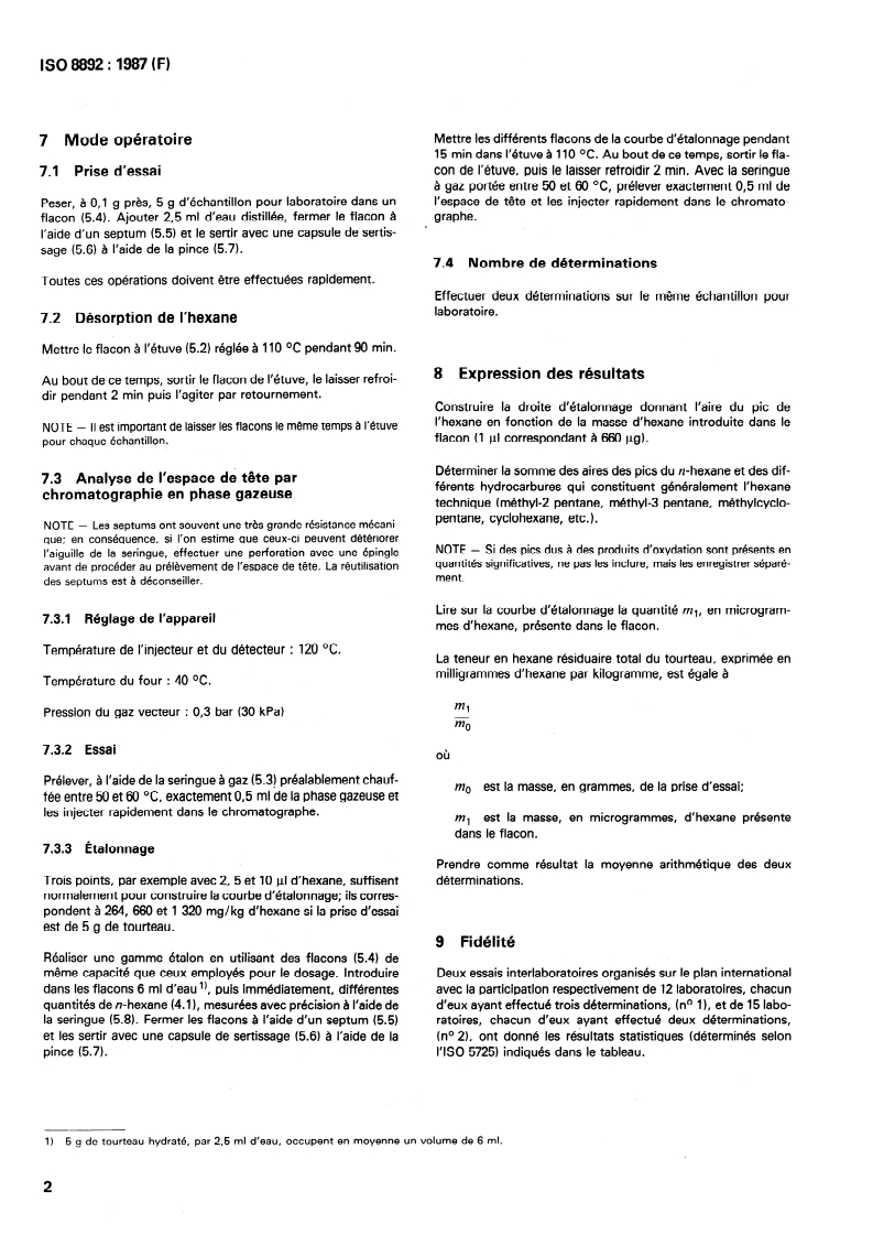 ISO 8892:1987 ISO 8892:1987 - Tourteaux de graines oléagineuses — Dosage de l'hexane résiduaire total
Released:21. 05. 1987 - Page 4 preview
