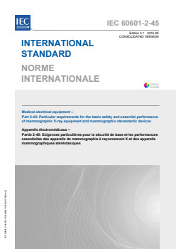 IEC 60601-2-45:2011+AMD1:2015 CSV - Medical electrical equipment - Part 2-45: Particular requirements for the basic safety and essential performance of mammographic X-ray equipment and mammographic stereotactic devices
Released:6/18/2015
Isbn:9782832228098 - Page 1 preview