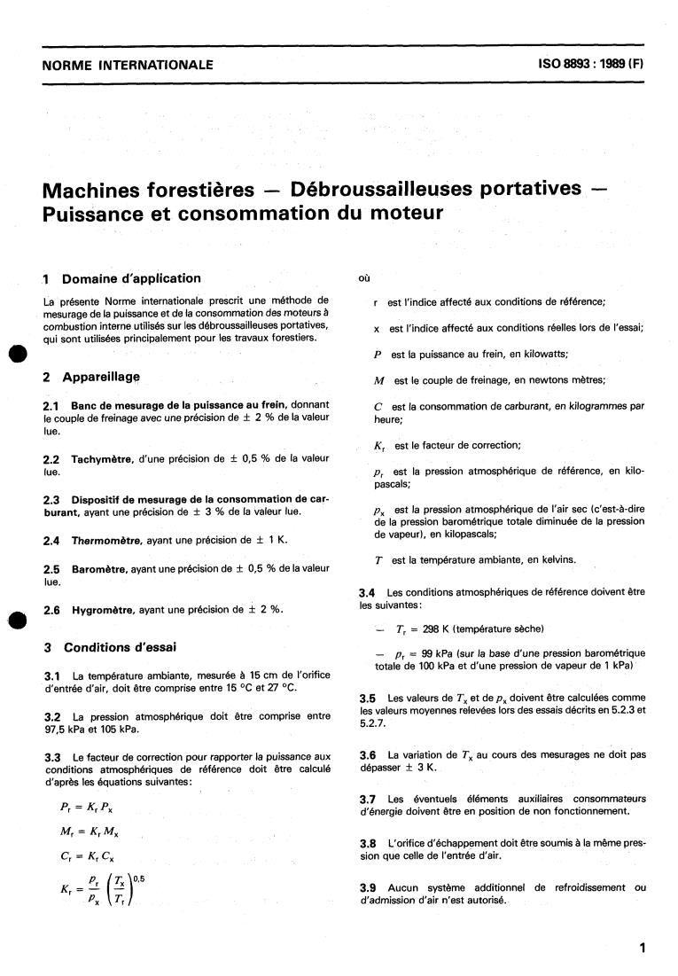 ISO 8893:1989 - Forestry machinery — Portable brush-saws — Engine performance and fuel consumption
Released:10/19/1989