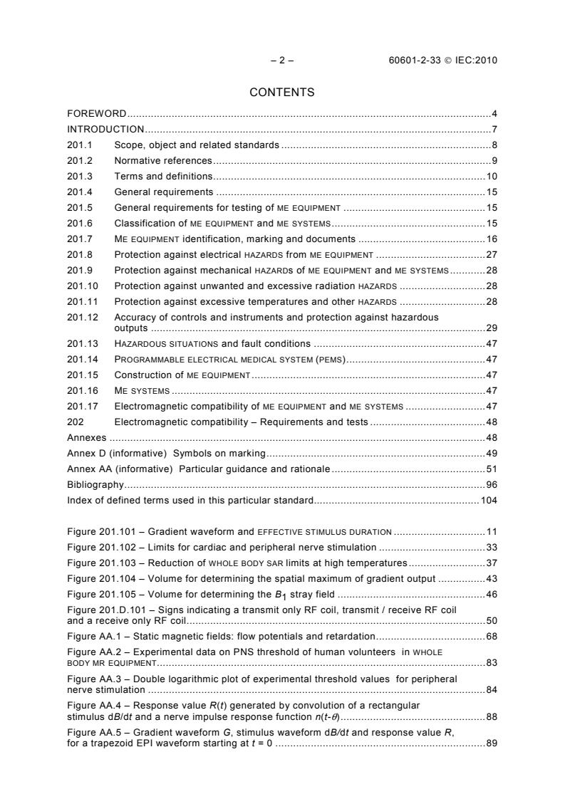 IEC 60601-2-33:2010 IEC 60601-2-33:2010 - Medical electrical equipment - Part 2-33: Particular requirements for the basic safety and essential performance of magnetic resonance equipment for medical diagnosis - Page 4 preview