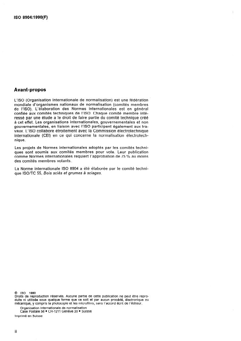 ISO 8904:1990 ISO 8904:1990 - Sciages de bois feuillus — Dimensions — Méthodes de mesurage
Released:11/15/1990 - Page 2 preview