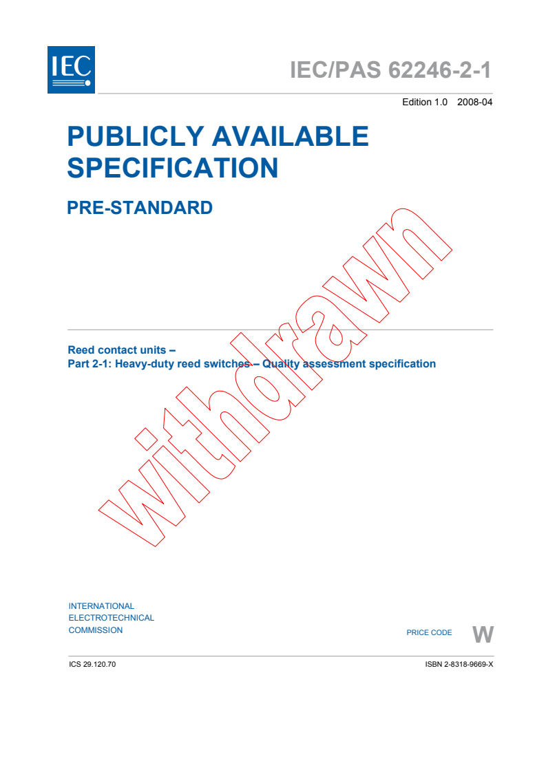 IEC PAS 62246-2-1:2008 - Reed contact units - Part 2-1: Heavy-duty reed switches - Quality assessment specification
Released:4/9/2008
Isbn:283189669X