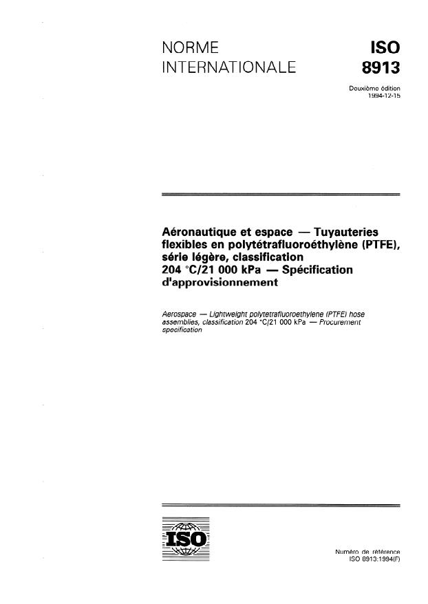 ISO 8913:1994 - Aéronautique et espace -- Tuyauteries flexibles en polytétrafluoroéthylene (PTFE), série légere, classification 204 degrés C/21 000 kPa -- Spécification d'approvisionnement