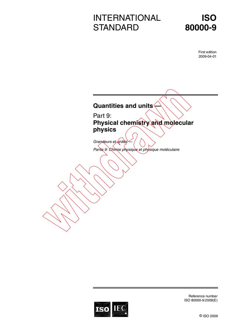 ISO 80000-9:2009 - Quantities and units - Part 9: Physical chemistry and molecular physics
Released:4/2/2009