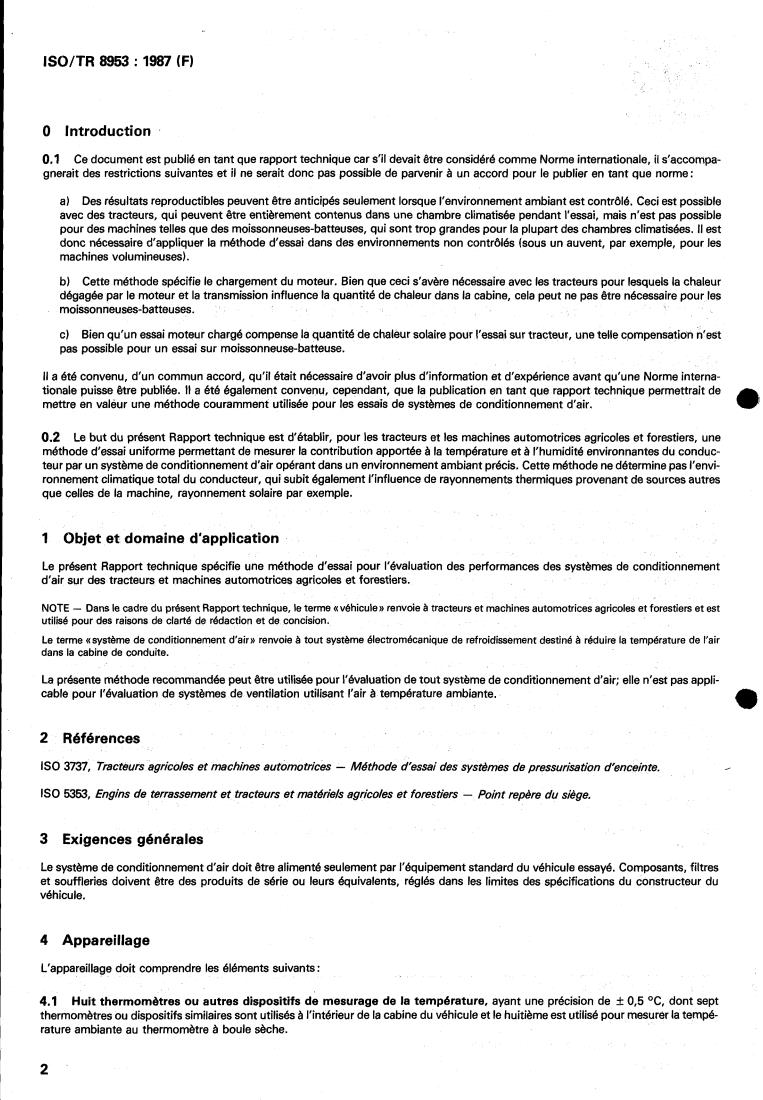ISO/TR 8953:1987 ISO/TR 8953:1987 - Tractors and self-propelled machines for agriculture and forestry— Test method for performance of air-conditioning system
Released:11/12/1987 - Page 2 preview