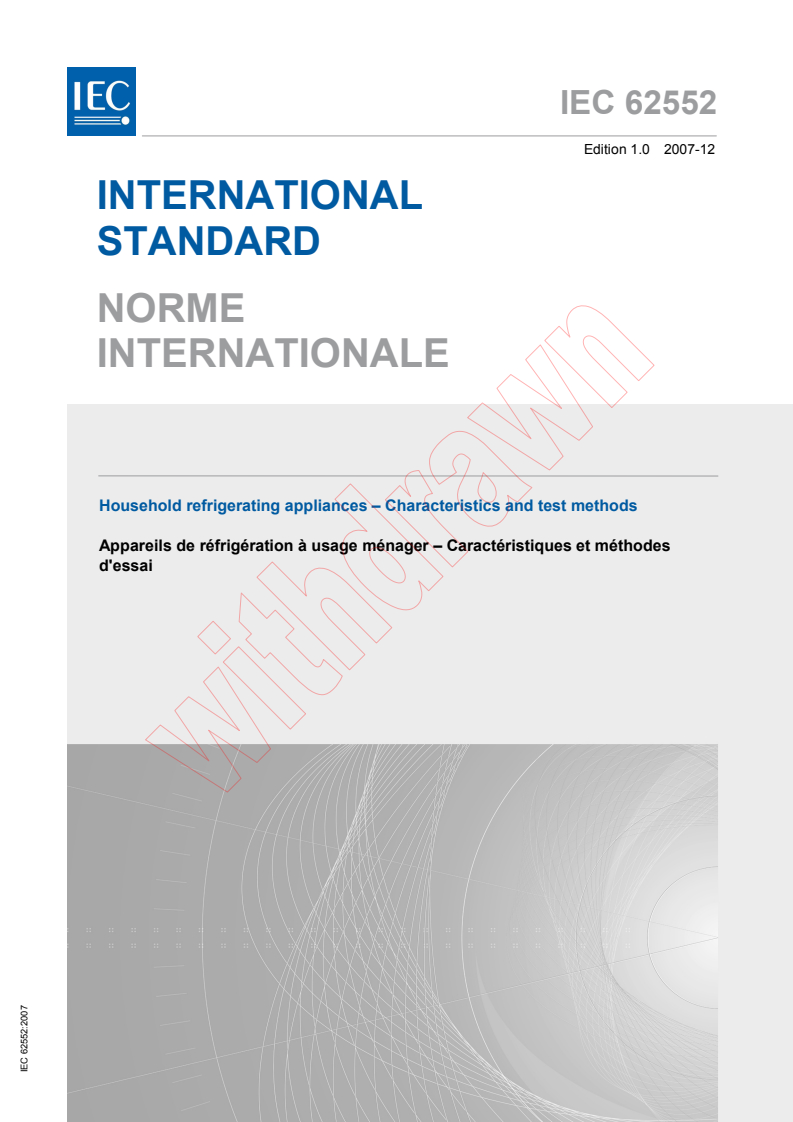 IEC 62552:2007 - Household refrigerating appliances - Characteristics and test methods
Released:12/13/2007
Isbn:2831895057