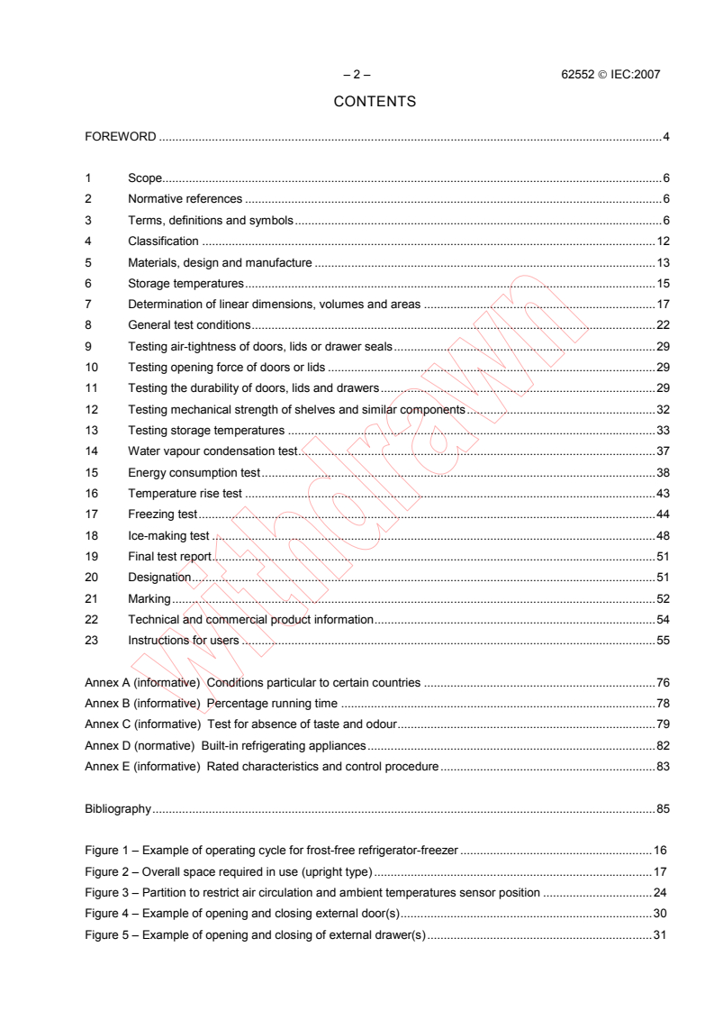 IEC 62552:2007 IEC 62552:2007 - Household refrigerating appliances - Characteristics and test methods
Released:12/13/2007
Isbn:2831895057 - Page 4 preview