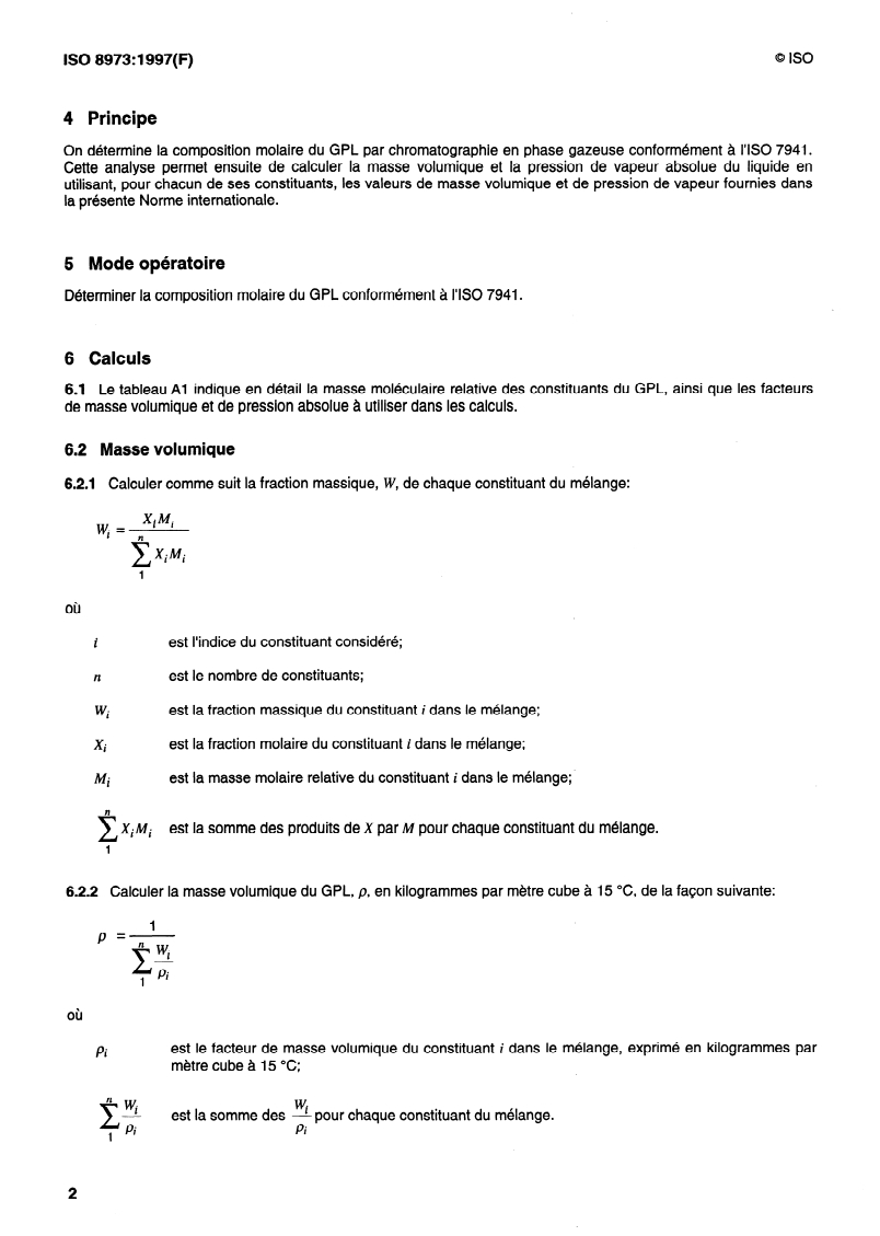 ISO 8973:1997 ISO 8973:1997 - Gaz de pétrole liquéfiés — Méthode de calcul de la masse volumique et de la pression de vapeur
Released:7/17/1997 - Page 4 preview