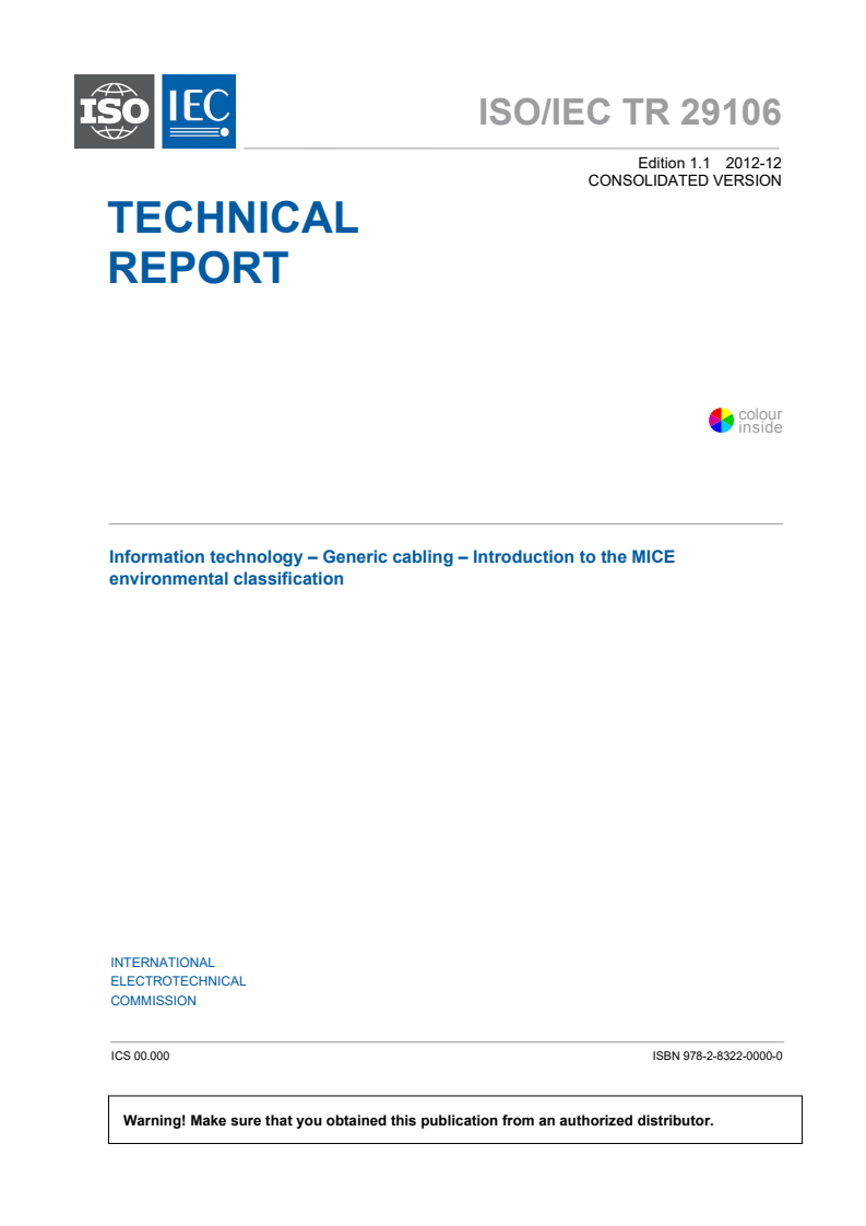 ISO/IEC TR 29106:2007+AMD1:2012 CSV - Information technology - Generic cabling - Introduction to the MICEenvironmental classification
Released:12/11/2012
Isbn:9782832205648