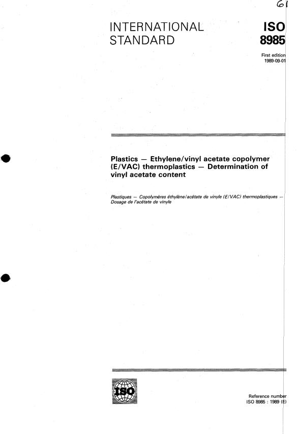 ISO 8985:1989 - Plastics -- Ethylene/vinyl acetate copolymer (E/VAC) thermoplastics -- Determination of vinyl acetate content