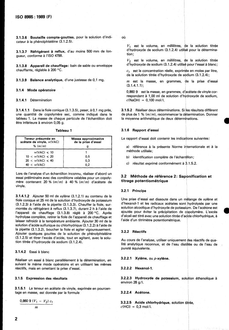 ISO 8985:1989 ISO 8985:1989 - Plastics — Ethylene/vinyl acetate copolymer (E/VAC) thermoplastics — Determination of vinyl acetate content
Released:8/24/1989 - Page 4 preview