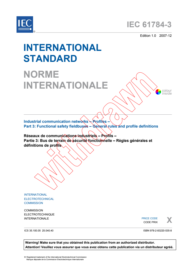 IEC 61784-3:2007 IEC 61784-3:2007 - Industrial communication networks - Profiles - Part 3: Functional safety fieldbuses - General rules and profile definitions
Released:12/14/2007
Isbn:9782832205358