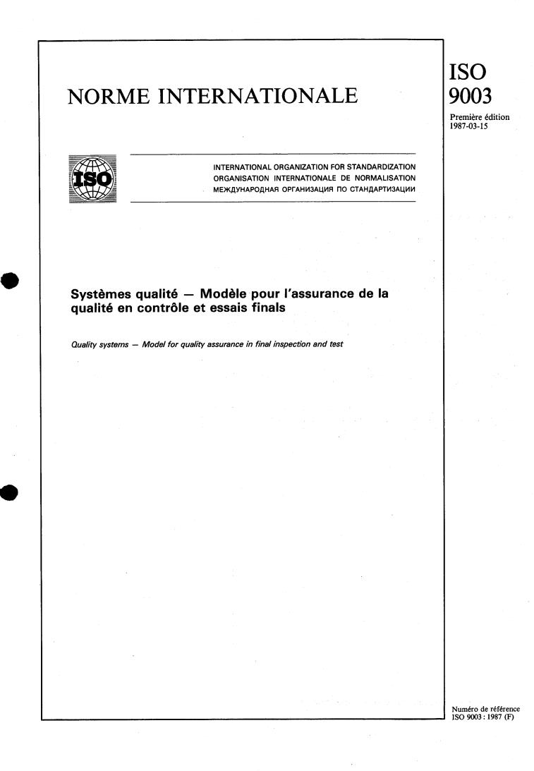 ISO 9003:1987 - Quality systems — Model for quality assurance in final inspection and test
Released:3/19/1987
