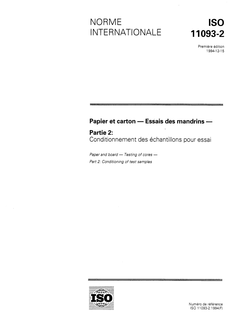 ISO 11093-2:1994 ISO 11093-2:1994 - Papier et carton — Essais des mandrins — Partie 2: Conditionnement des échantillons pour essai
Released:12/8/1994
