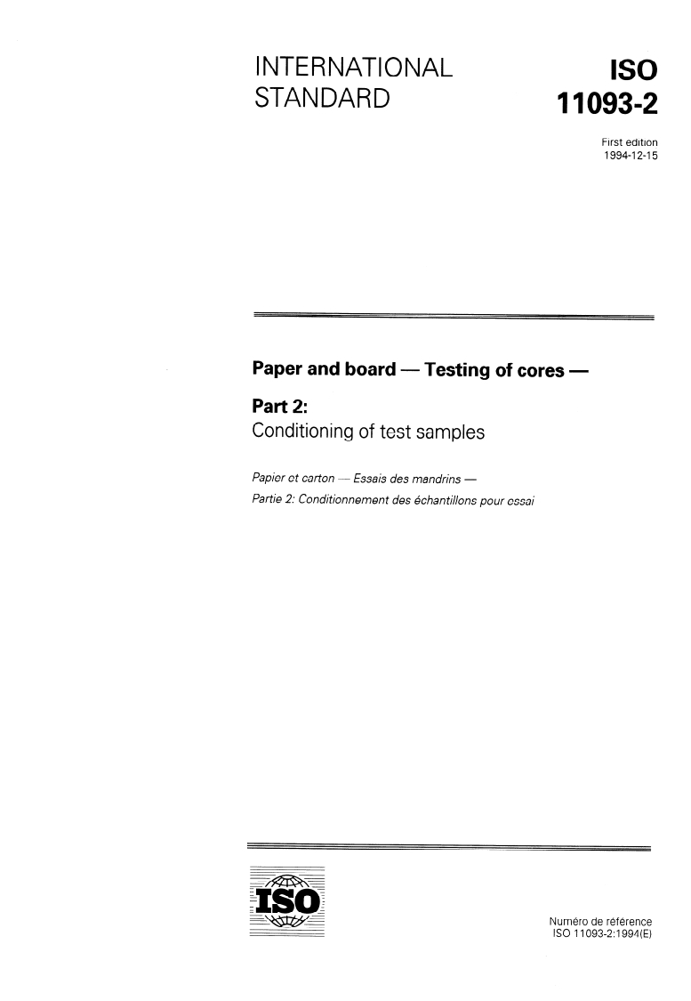 ISO 11093-2:1994 ISO 11093-2:1994 - Paper and board — Testing of cores — Part 2: Conditioning of test samples
Released:12/8/1994
