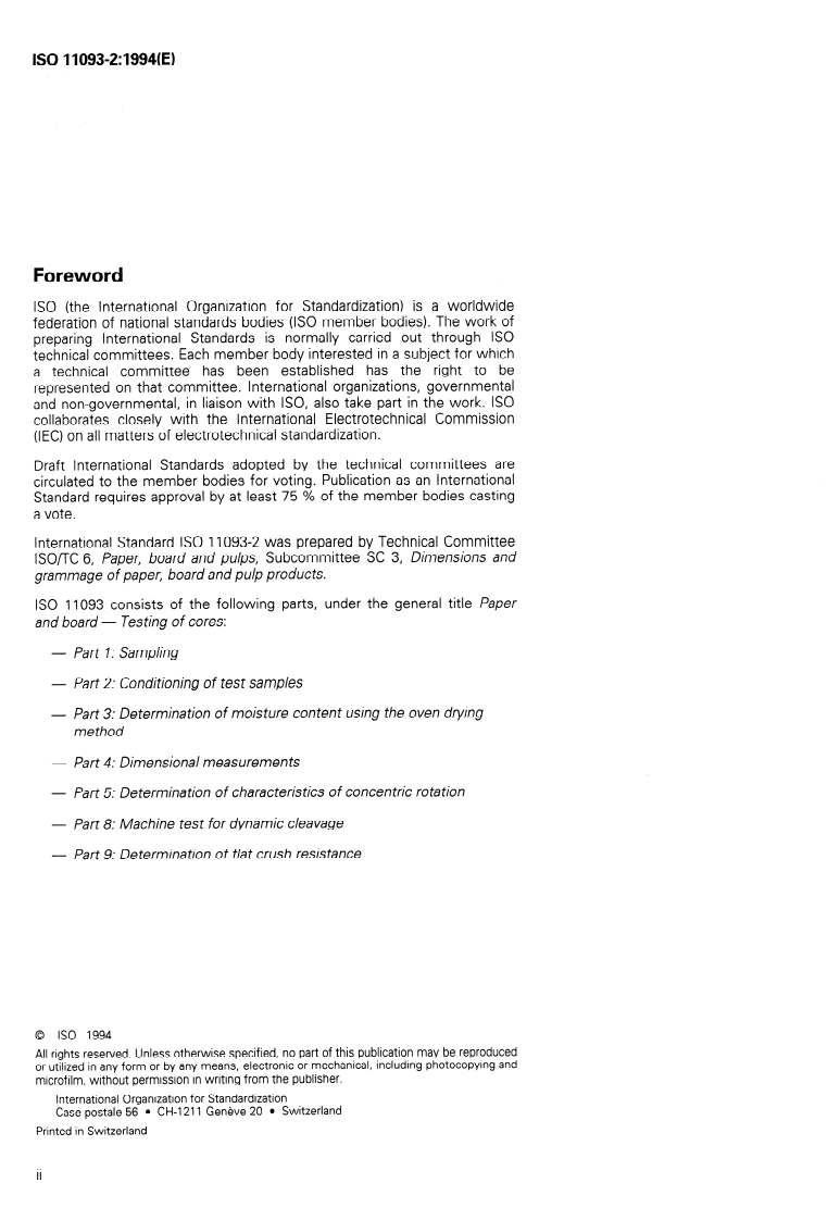 ISO 11093-2:1994 ISO 11093-2:1994 - Paper and board — Testing of cores — Part 2: Conditioning of test samples
Released:12/8/1994 - Page 2 preview
