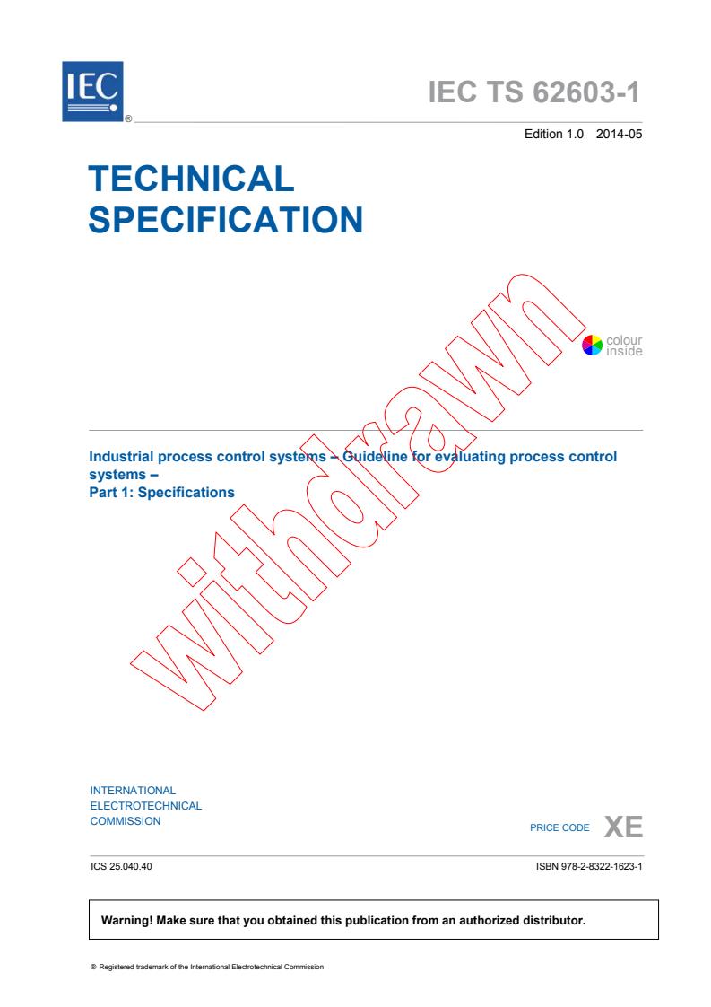 IEC TS 62603-1:2014 - Industrial process control systems - Guideline for evaluating process control systems - Part 1: Specifications
Released:5/22/2014