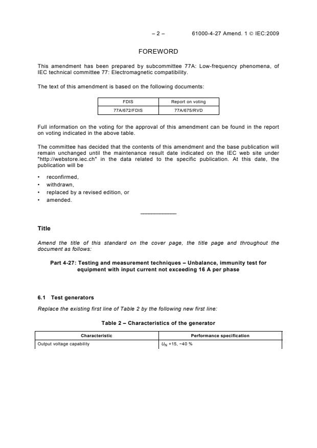 IEC 61000-4-27:2000/AMD1:2009 IEC 61000-4-27:2000/AMD1:2009 - Amendment 1 - Electromagnetic compatibility (EMC) - Part 4-27: Testing and measurement techniques - Unbalance, immunity test for equipment with input current not exceeding 16 A per phase
Released:2/5/2009 - Page 4 preview