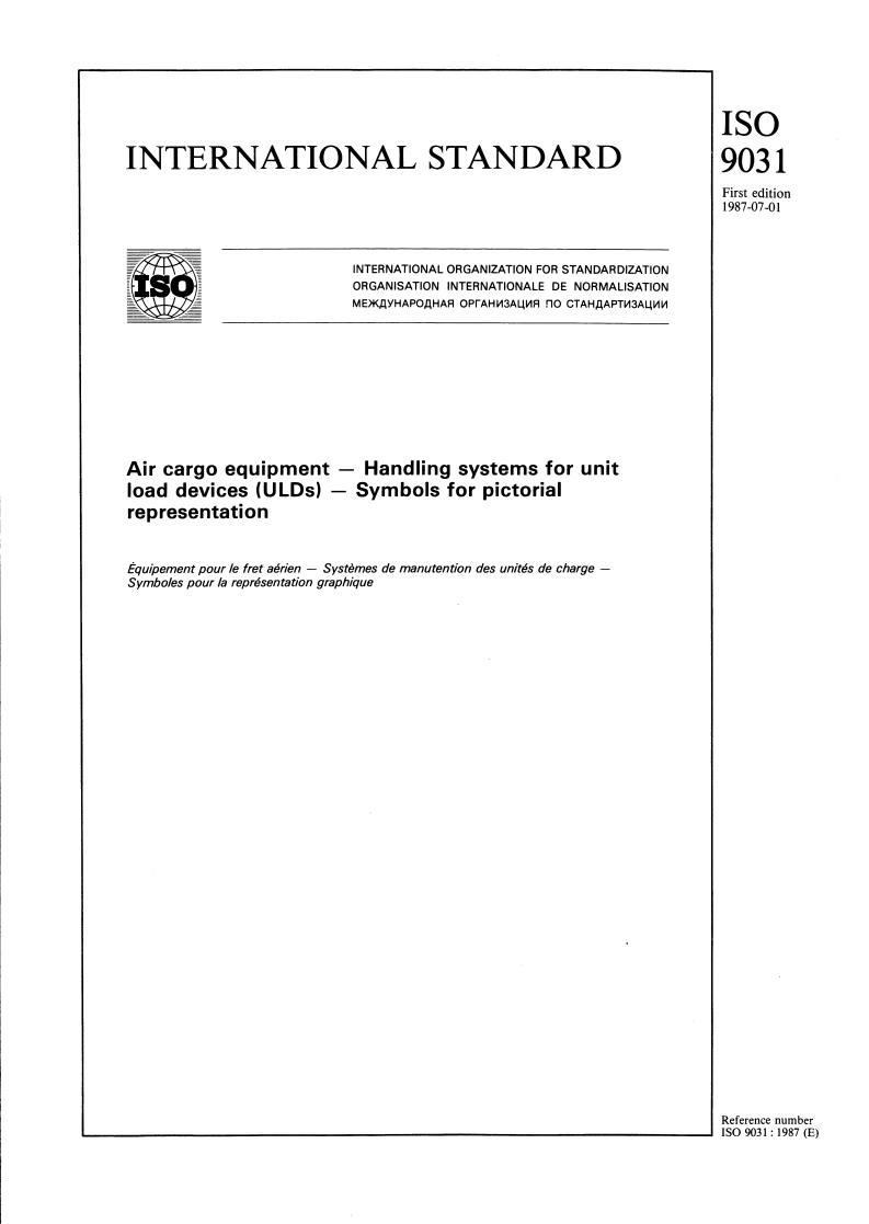 ISO 9031:1987 - Air cargo equipment — Handling systems for unit load devices (ULDs) — Symbols for pictorial representation
Released:6/25/1987