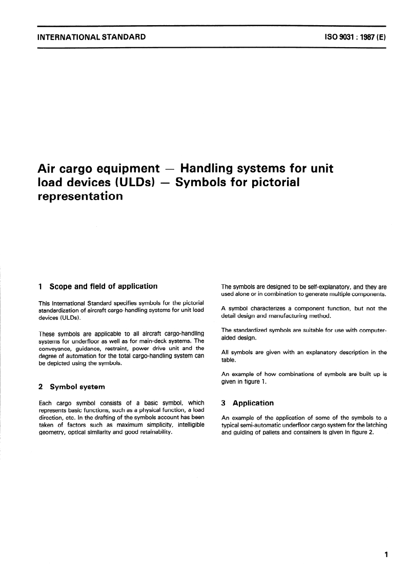 ISO 9031:1987 - Air cargo equipment — Handling systems for unit load devices (ULDs) — Symbols for pictorial representation
Released:6/25/1987