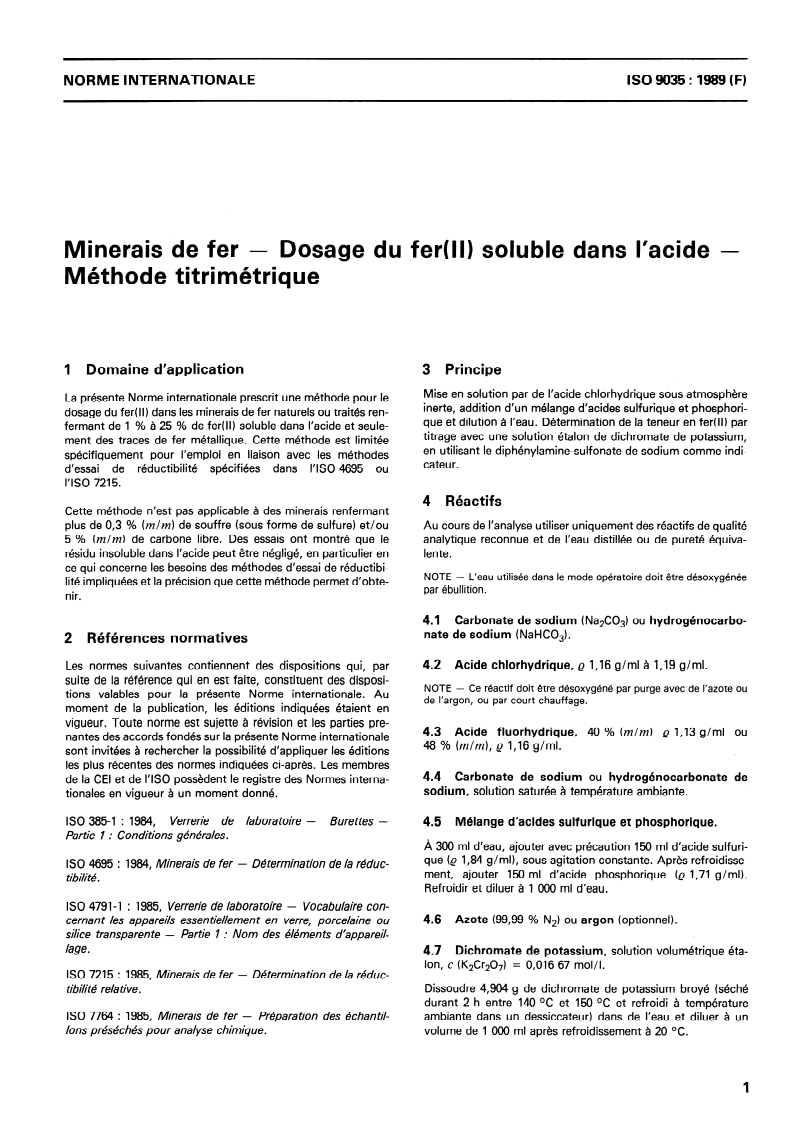 ISO 9035:1989 - Minerais de fer — Détermination de la teneur en fer(II) soluble dans l'acide — Méthode titrimétrique
Released:8/17/1989