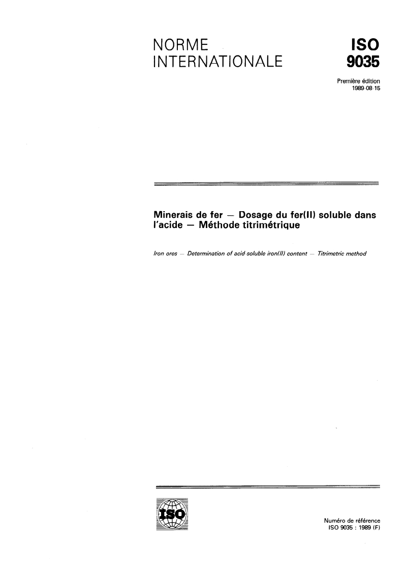 ISO 9035:1989 - Minerais de fer — Détermination de la teneur en fer(II) soluble dans l'acide — Méthode titrimétrique
Released:8/17/1989