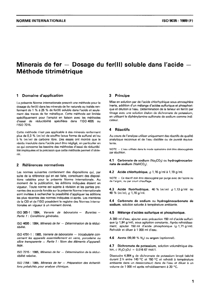 ISO 9035:1989 - Minerais de fer — Détermination de la teneur en fer(II) soluble dans l'acide — Méthode titrimétrique
Released:8/17/1989