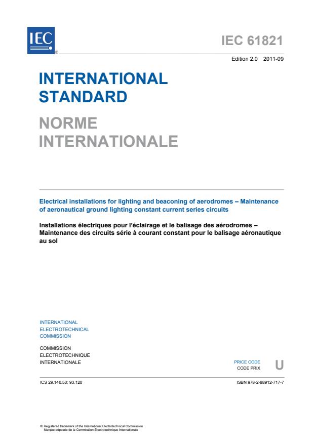 IEC 61821:2011 - Electrical installations for lighting and beaconing of aerodromes - Maintenance of aeronautical ground lighting constant current series circuits