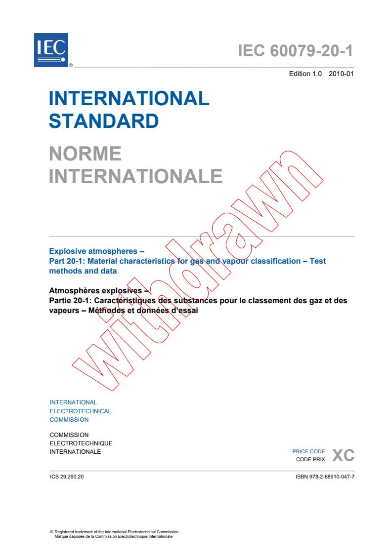 IEC 60079-20-1:2010 - Explosive atmospheres - Part 20-1: Material characteristics for gas and vapour classification - Test methods and data
Released:1/21/2010