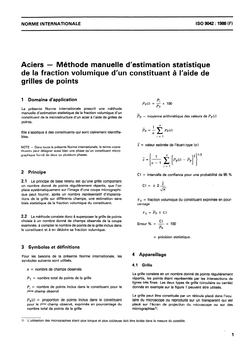 ISO 9042:1988 - Aciers — Méthode manuelle d'estimation statistique de la fraction volumique d'un constituant à l'aide de grilles de points
Released:12/29/1988