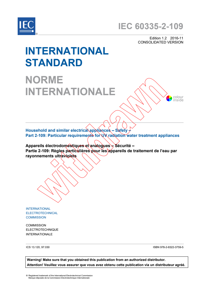 IEC 60335-2-109:2010+AMD1:2013+AMD2:2016 CSV - Household and similar electrical appliances - Safety - Part 2-109: Particular requirements for UV radiation water treatment appliances
Released:11/16/2016
Isbn:9782832237595