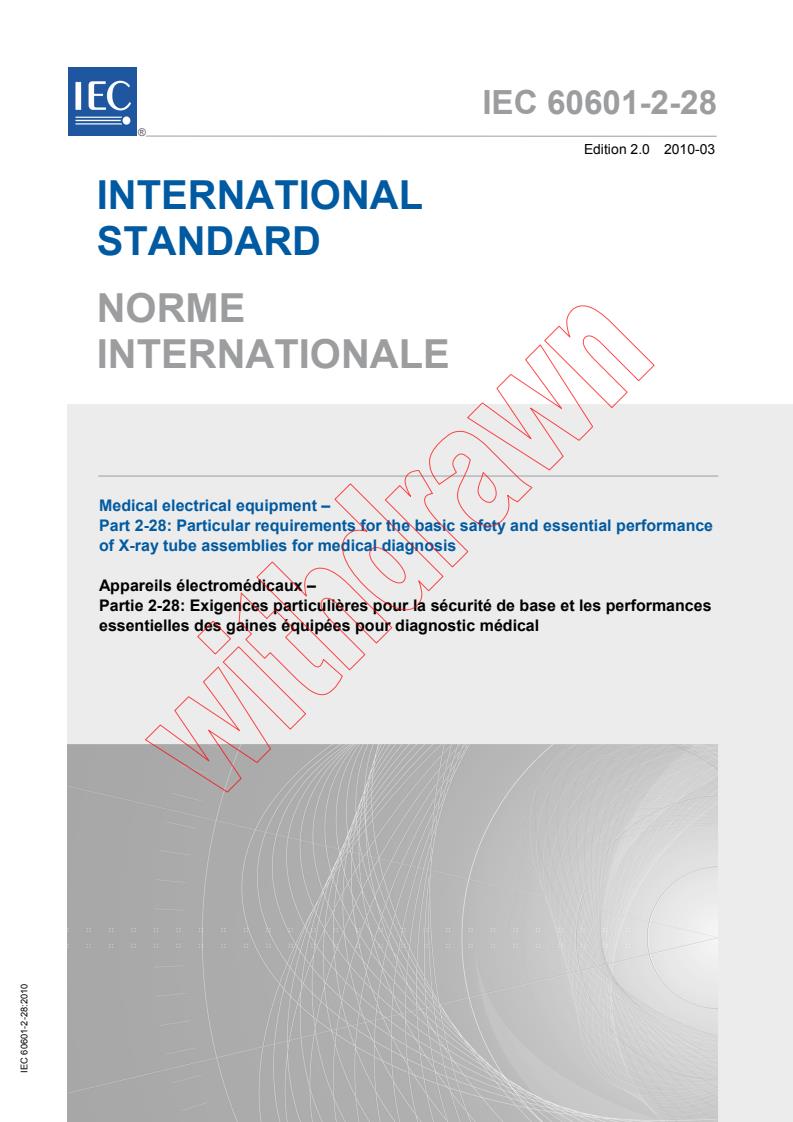 IEC 60601-2-28:2010 - Medical electrical equipment - Part 2-28: Particular requirements for the basic safety and essential performance of X-ray tube assemblies for medical diagnosis
Released:3/10/2010
