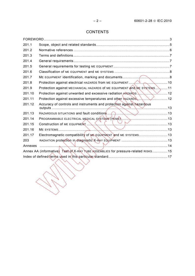 IEC 60601-2-28:2010 IEC 60601-2-28:2010 - Medical electrical equipment - Part 2-28: Particular requirements for the basic safety and essential performance of X-ray tube assemblies for medical diagnosis
Released:3/10/2010 - Page 4 preview