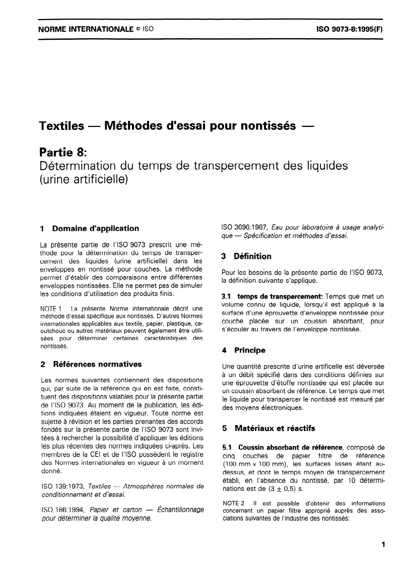 ISO 9073-8:1995 - Textiles — Méthodes d'essai pour nontissés — Partie 8: Détermination du temps de transpercement des liquides (urine artificielle)
Released:12/27/1995