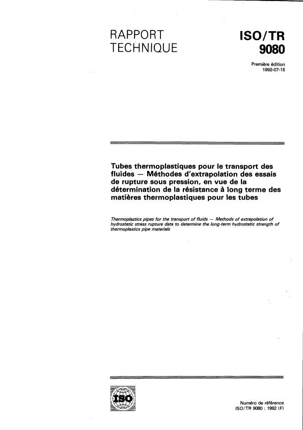 ISO/TR 9080:1992 - Tubes thermoplastiques pour le transport des fluides -- Méthode d'extrapolation des essais de rupture sous pression, en vue de la détermination de la résistance a long terme des matieres thermoplastiques pour les tubes
