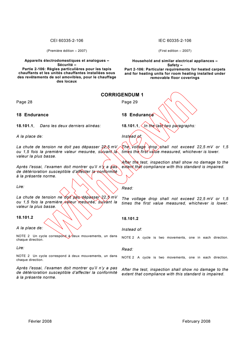 IEC 60335-2-106:2007/COR1:2008 - Corrigendum 1 - Household and similar electrical appliances - Safety - Part 2-106: Particular requirements for heated carpets and for heating units for room heating installed under removable floor coverings
Released:2/7/2008