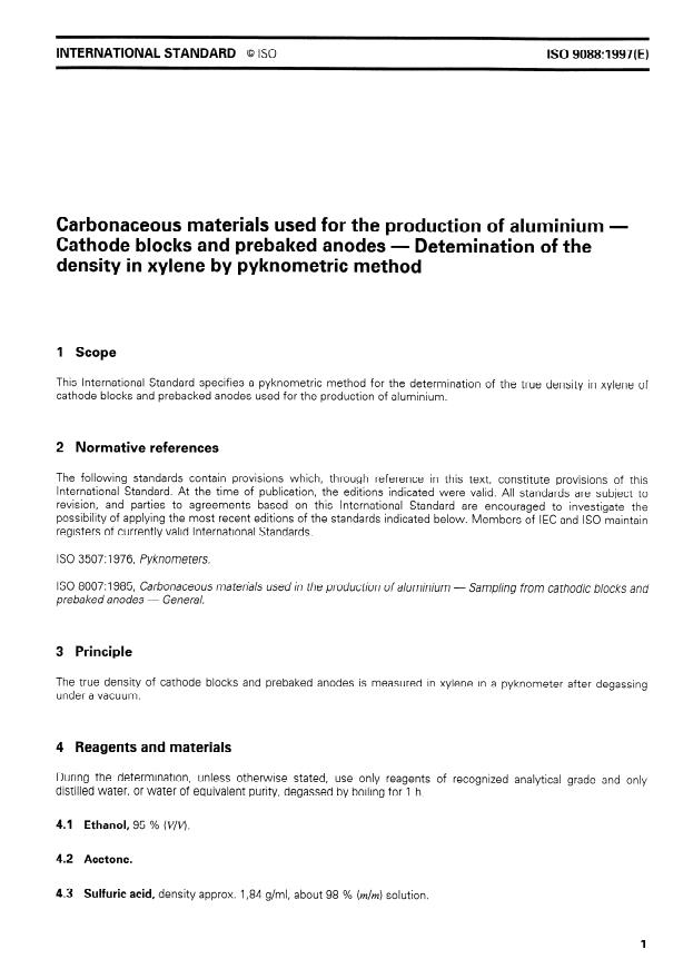 ISO 9088:1997 - Carbonaceous materials used for the production of aluminium -- Cathode blocks and prebaked anodes -- Determination of the density in xylene by a pyknometric method