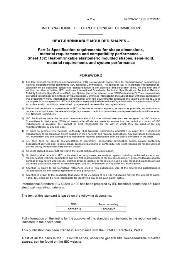IEC 62329-3-102:2010 IEC 62329-3-102:2010 - Heat-shrinkable moulded shapes - Part 3: Specification requirements for shape dimensions, material requirements and compatibility performance - Sheet 102: Heat-shrinkable elastomeric moulded shapes, semi-rigid, material requirements and system performance - Page 4 preview