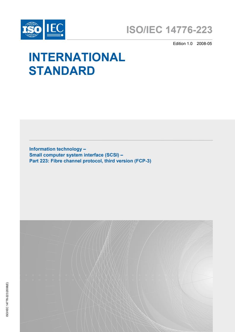 ISO/IEC 14776-223:2008 - Information technology - Small computer system interface (SCSI) - Part 223: Fibre channel protocol, third version (FCP-3)