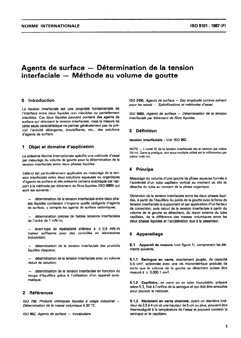 ISO 9101:1987 - Agents de surface — Détermination de la tension interfaciale — Méthode au volume de goutte
Released:11/26/1987