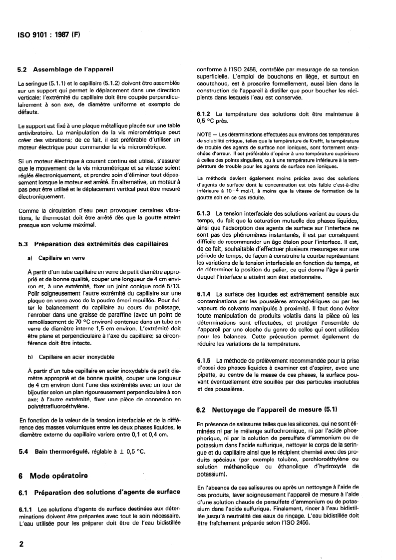 ISO 9101:1987 ISO 9101:1987 - Agents de surface — Détermination de la tension interfaciale — Méthode au volume de goutte
Released:11/26/1987 - Page 4 preview