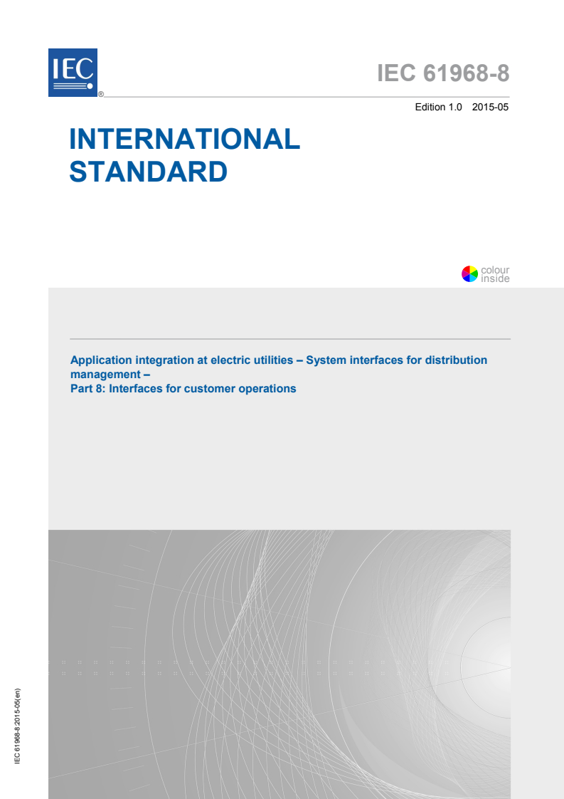 IEC 61968-8:2015 - Application integration at electric utilities - System interfaces for distribution management - Part 8: Interfaces for customer operations
Released:5/27/2015
Isbn:9782832226780