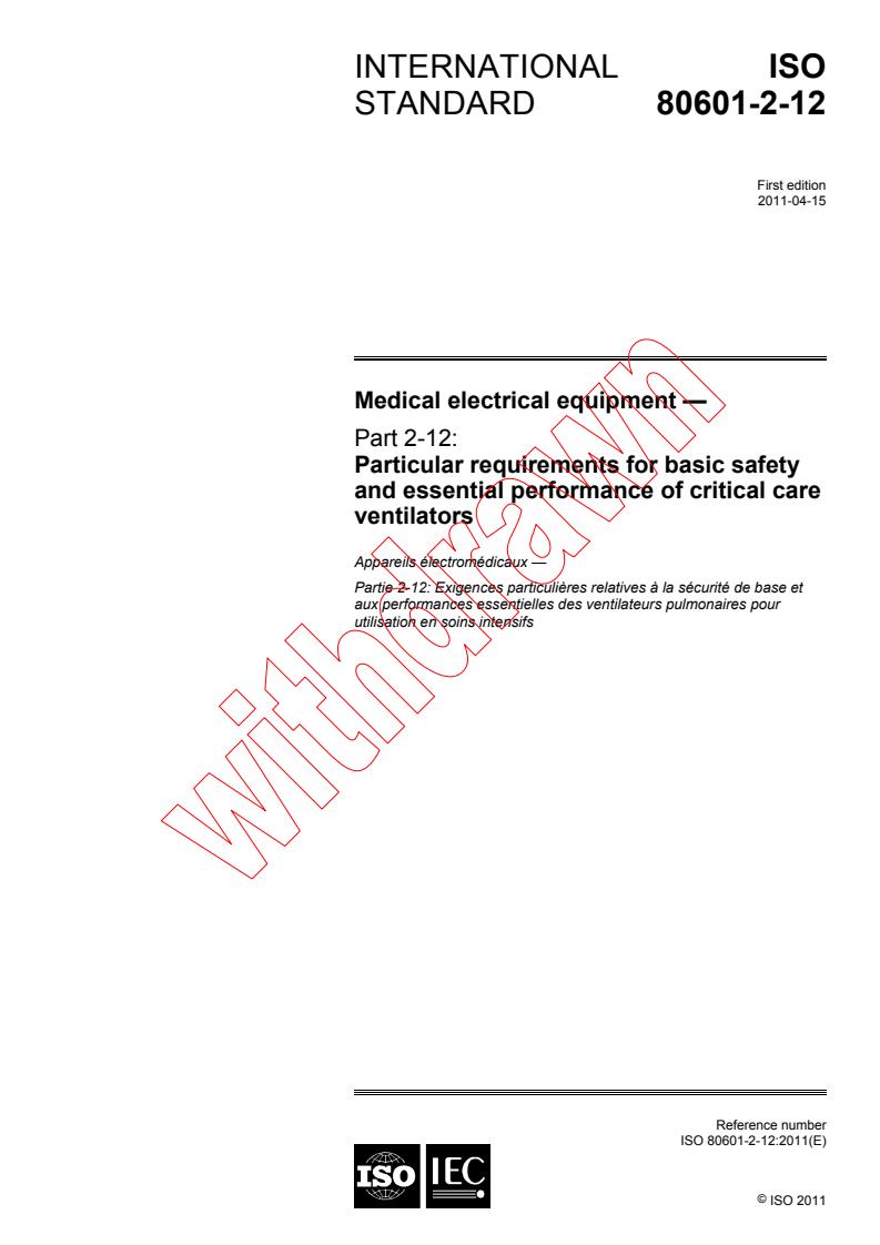 ISO 80601-2-12:2011 - Medical electrical equipment - Part 2-12: Particular requirements for basic safety and essential performance of critical care ventilators
Released:5/23/2011