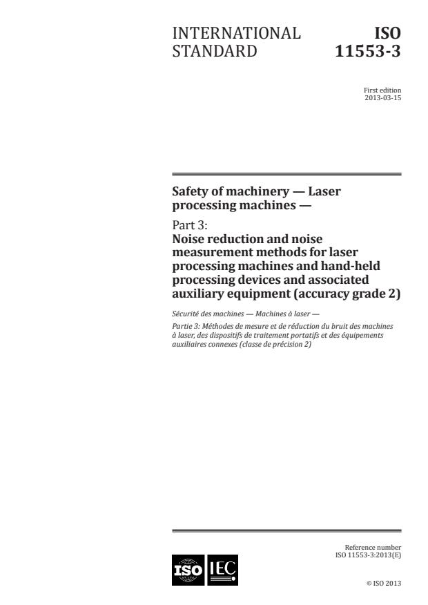 ISO 11553-3:2013 - Safety of machinery -- Laser processing machines -- Part 3: Noise reduction and noise measurement methods for laser processing machines and hand-held processing devices and associated auxiliary equipment (accuracy grade 2)