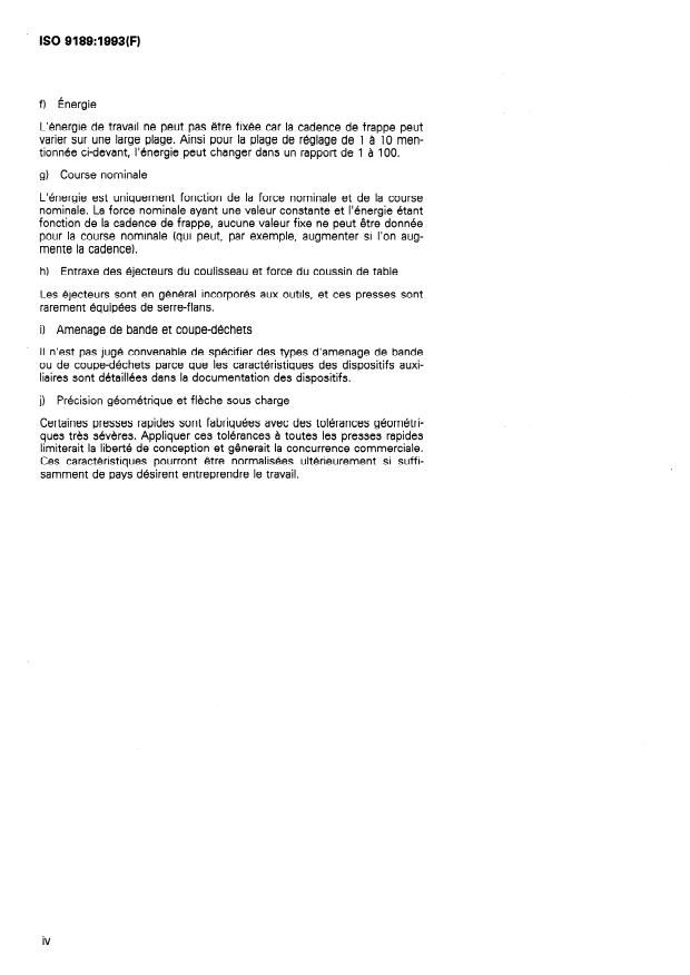 ISO 9189:1993 ISO 9189:1993 - Machines-outils -- Presses mécaniques rapides a bâti en arcade, de force nominale comprise entre 250 kN et 4 000 kN inclus -- Caractéristiques et dimensions - Page 4 preview
